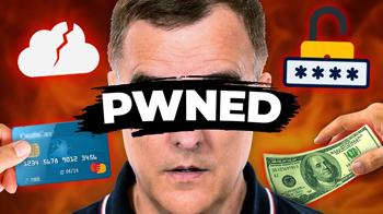 I got Pwned … and so did you! (you’re likely in the 12 Billion)