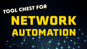 Which Network Automation Tools should I learn? Python, Ansible, Genie and more: Tool Chest