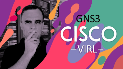 GNS3 : How to download Cisco IOS images and VIRL images. Which is best? How do you get them? Part 1