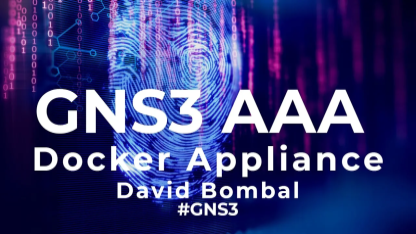 GNS3 Talks: AAA Docker Appliance: Easy TACACS & RADIUS GNS3 servers! Part 2