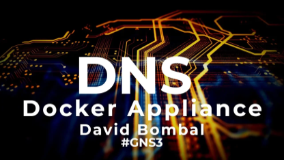 GNS3 Talks: Easy DNS Server for GNS3 Topologies: Dnsmasq Docker Appliance Part 2