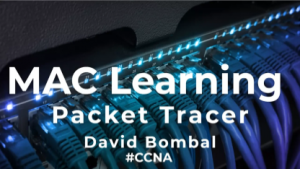 Cisco CCNA Packet Tracer Ultimate labs: MAC Address Learning and Flooding (Part 1)