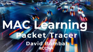 Cisco CCNA Packet Tracer Ultimate labs: MAC Address Learning and Flooding (Part 2)