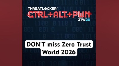 DON’T miss Zero Trust World 2026