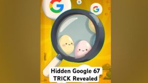 Hidden Google 67 TRICK Revealed