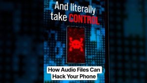 How Audio Files Can Hack Your Phone