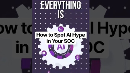 How to Spot AI Hype in Your SOC